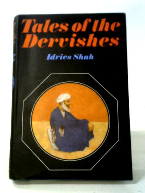 Tales of the Dervishes von Idries Shah