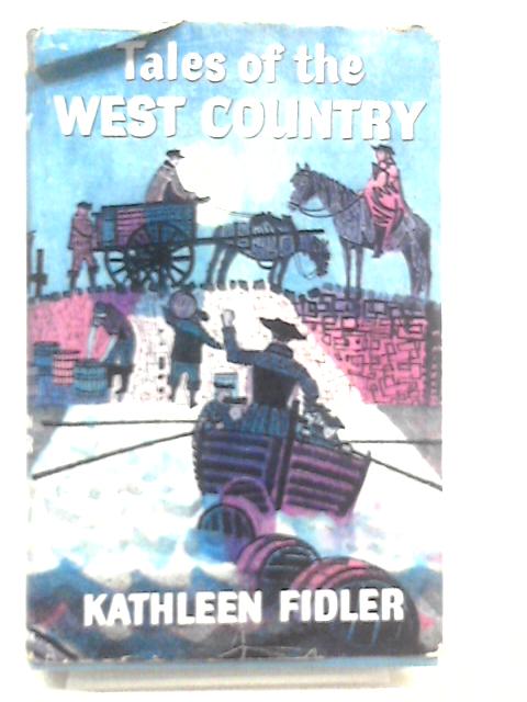 Tales of the West Country By Kathleen Fidler