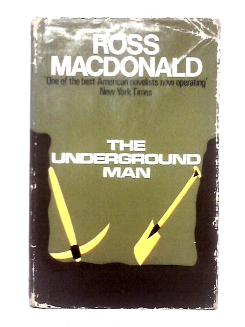 The Underground Man von Ross MacDonald