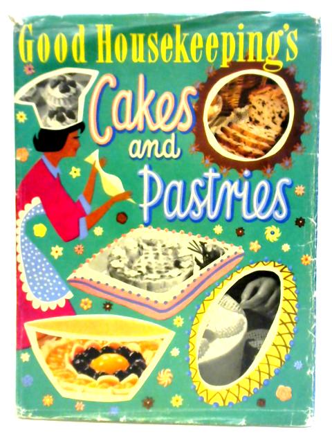 Good Housekeeping's Cakes & Pastries von Good Housekeeping Institute