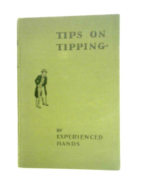 Tips on Tipping By Experienced Hands