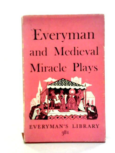 Everyman and Medieval Miracle Plays By A. C. Cawley Ed.