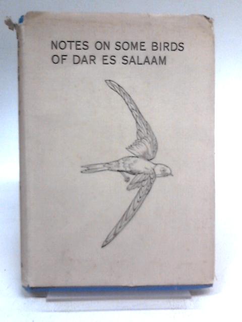 Notes on Some of the Birds of Dar-es-Salaam By Cecily J. Ruggles-Brise