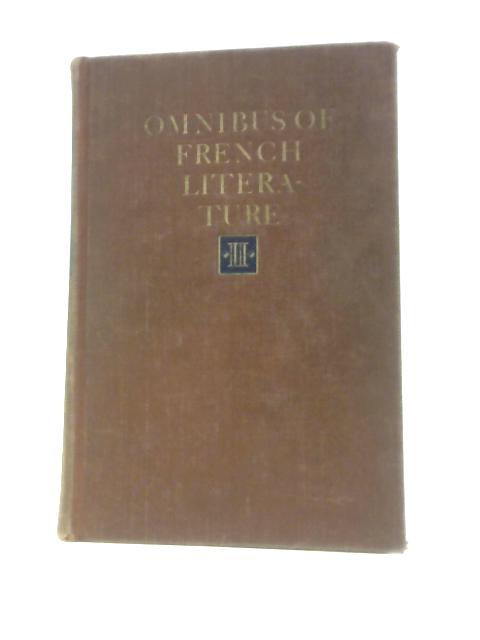 Omnibus of French Literature the Nineteenth Century Volume II By Harry Steinhauer and Felix Walter