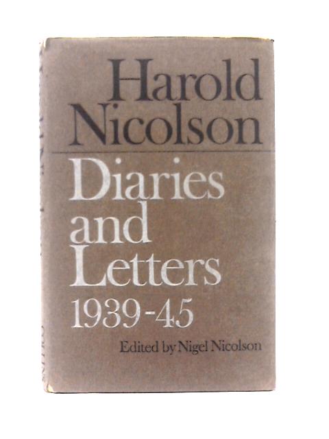 Diaries and Letters 1939-1945 By Harold Nicolson