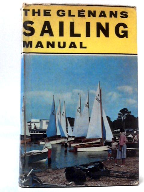 The Glenans Sailing Manual By Lt.-Col. A. J. L. Hughes