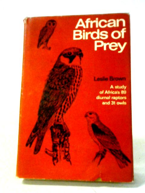 African Birds of Prey By Leslie Brown