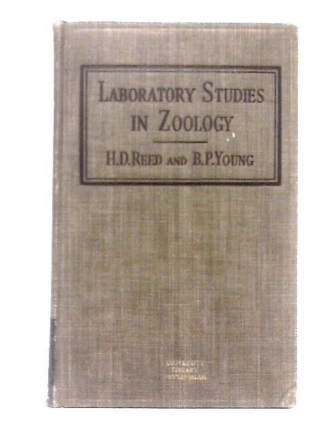 Laboratory Studies In Zoology By H. D. Reed and B. P. Young