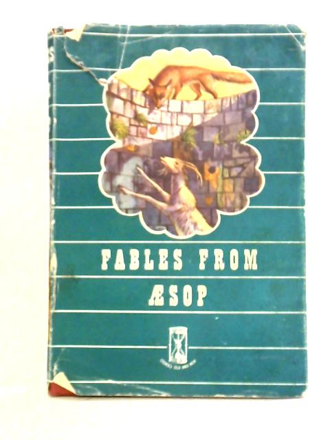 Fables from Aesop By Dorothy King,