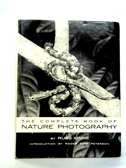 The Complete Book Of Nature Photography von Russ Kinne