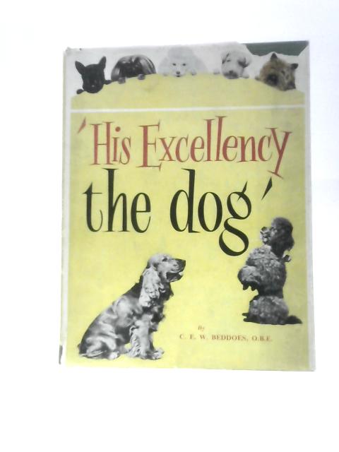 His Excellency The Dog By C. E. W.Beddoes