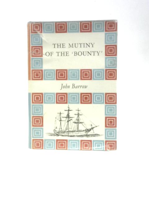 The Mutiny on the 'Bounty' (Chosen Books) von John Barrow