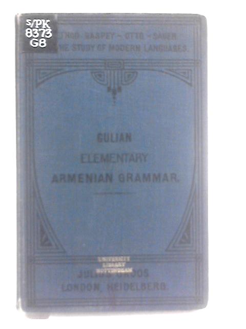 Elementary Modern Armenian Grammar von Kevork H. Gulian
