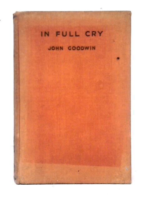 In Full Cry von John Goodwin