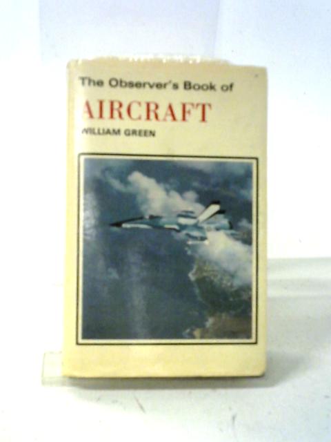 Observer's Book of Aircraft (Observer's Pocket S.) By William Green