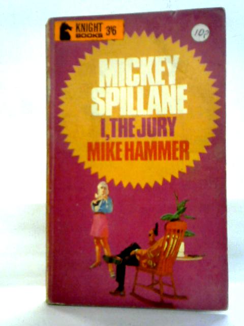 I, The Jury By Mickey Spillane