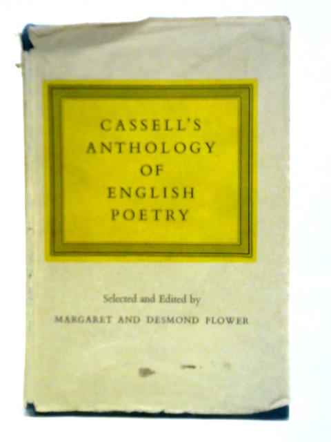 Cassell's Anthology Of English Poetry By Margaret & Desmond Flower