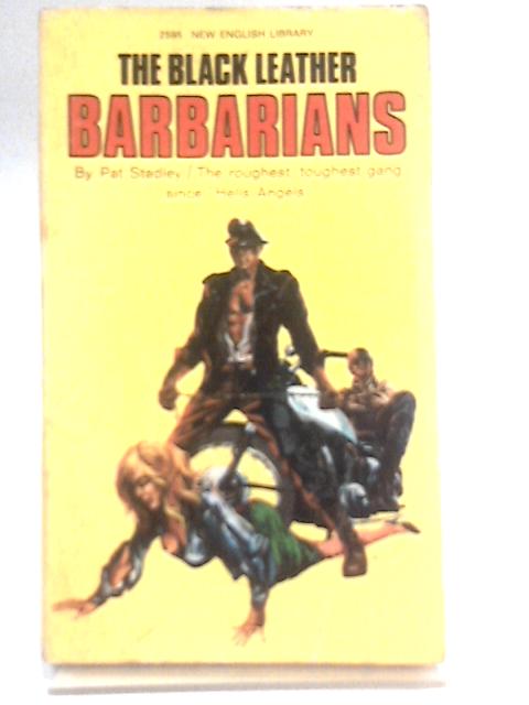 Black Leather Barbarians By Pat Stadley