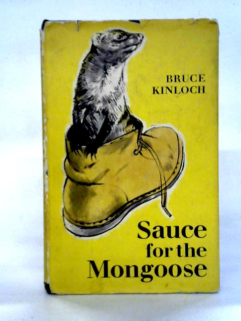 Sauce for the Mongoose By Bruce Kinloch