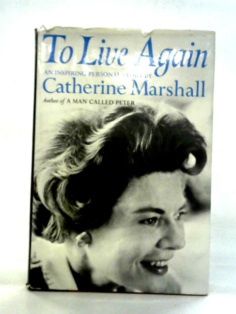 To Live Again von Catherine Marshall