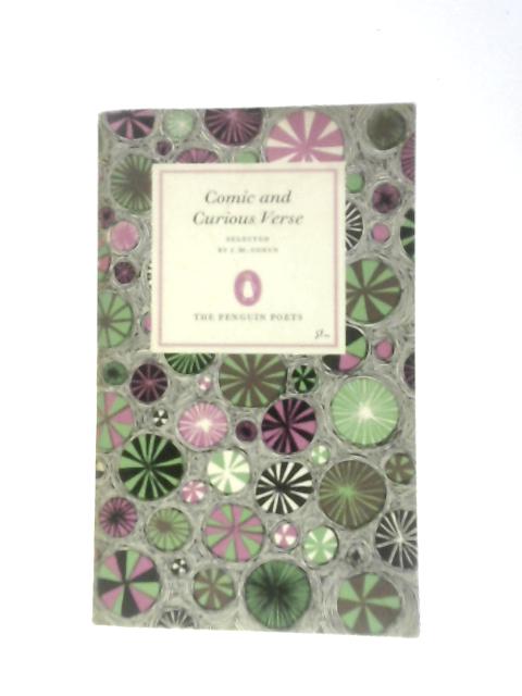 The Penguin Book of Comic and Curious Verse (Penguin Books D19) By Various, J.M.Cohen (Collected by)