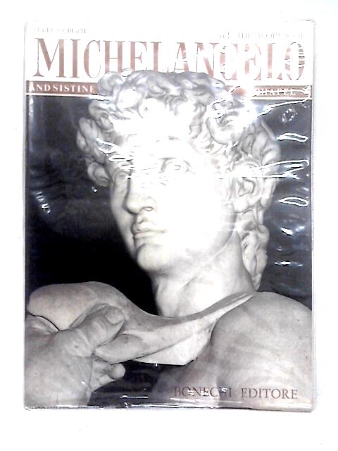 All the Works of Michelangelo By Luciano Berti