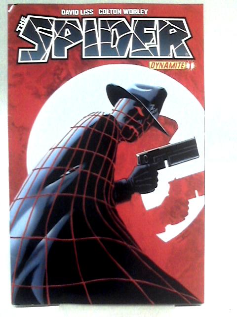 The Spider Volume #1, Issue #1, 2012 By David Liss