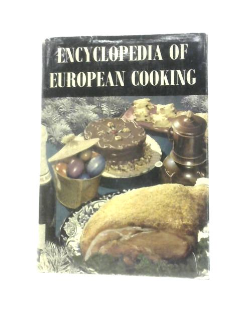 Encyclopedia Of European Cooking von Musia Soper (Ed.)