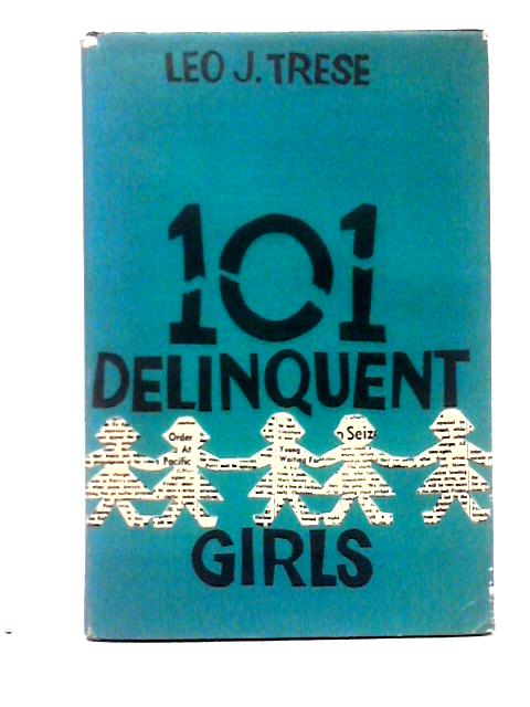 101 Delinquent Girls von Leo John Trese