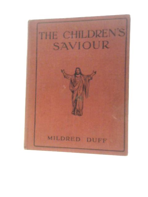 The Children's Saviour By M Duff