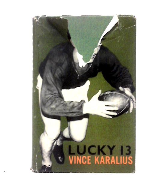 Lucky 13 By Vince Karalius