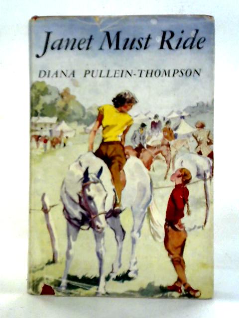 Janet Must Ride By Diana Pullein-Thompson