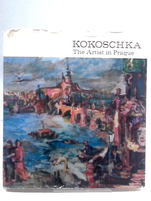 Kokoschka. The Artist in Prague von Jan Tomes