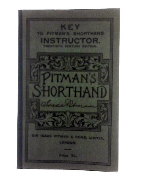 Key to Pitmans's Shorthand Instructor By Unstated