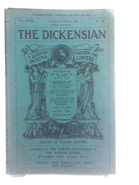 The Dickensian Autumn Number 1931. No. 220 Vol XXVII von Walter Dexter (Ed.)