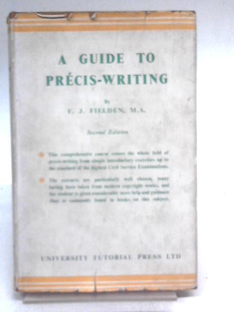 A Guide to Precis-Writing By F. J. Fielden