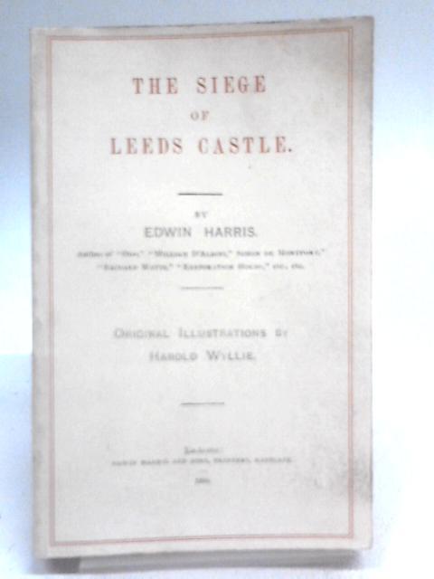 The Siege of Leeds Castle By Edwin Harris