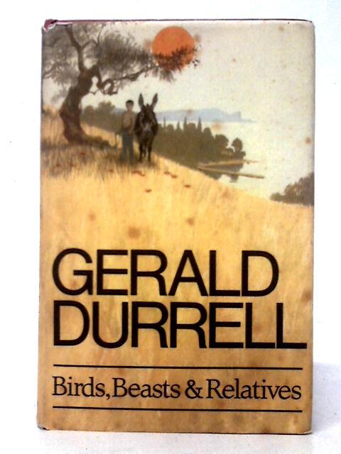 Birds, Beasts and Relatives von Gerald Durrell