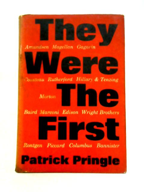 They Were the First By Patrick Pringle