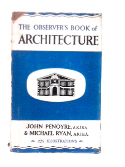 The Observer's Book of Architecture (Observer's Pocket Series No. 13) von John Penoyre