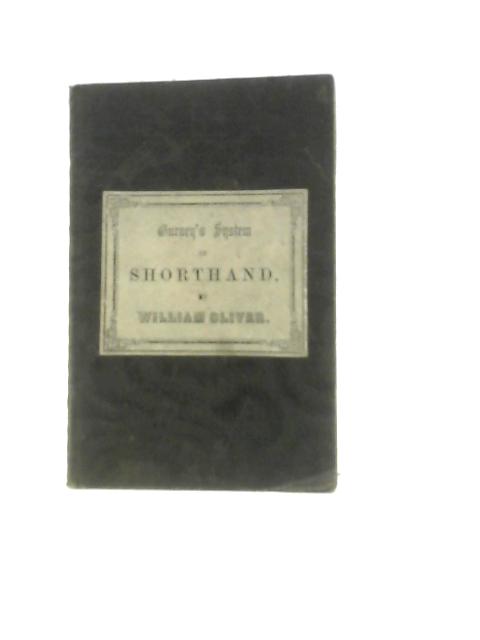 Gurney's System of Shorthand By William Oliver | Used | 1709212001BDB ...