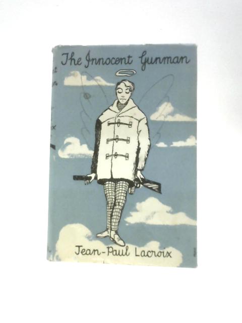 The Innocent Gunman By Jean Paul Lacroix