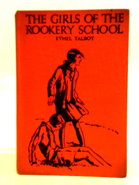 The Girls Of The Rookery School By Ethel Talbot