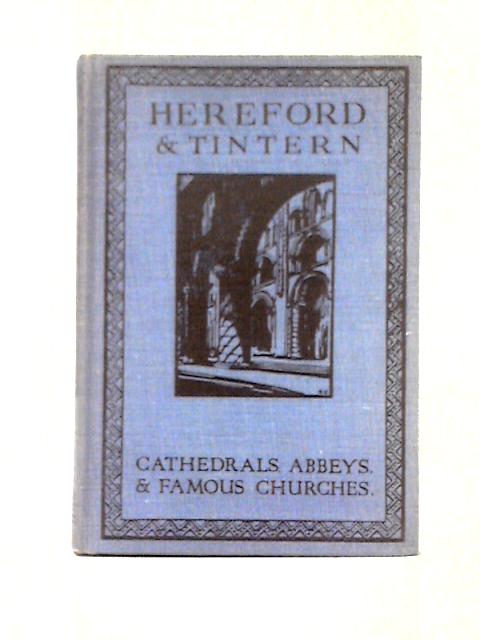 Hereford & Tintern By Edward Foord