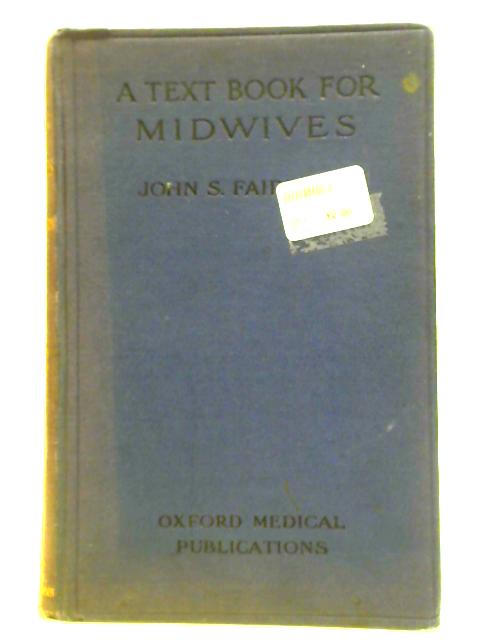 A Text-book For Midwives By John S. Fairbairn