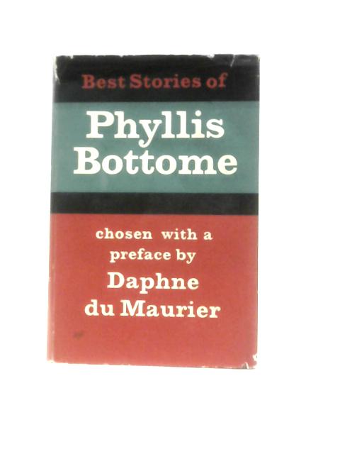 Best Stories of Phyllis Bottome By Daphne Du Maurier ()