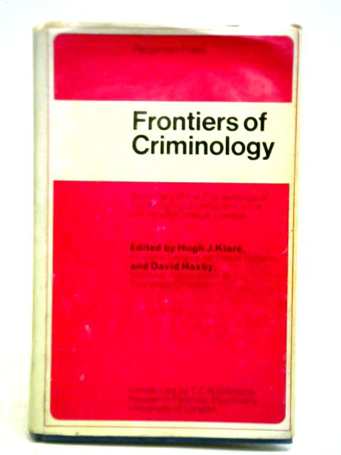 Frontiers of Criminology By Hugh J. Klare