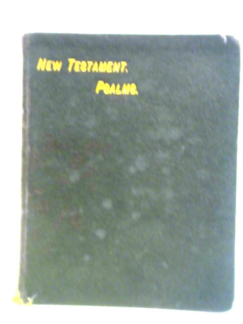The New Testament of Our Lord and Savior Jesus Christ By Unstated