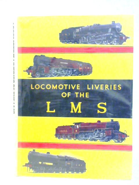 Locomotive Liveries of The LMS von D. Jenkinson & R. J. Essery