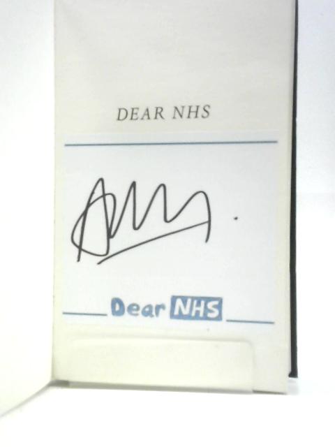 Dear NHS: 100 Stories to Say Thank You By Various Adam Kay (Ed.)